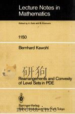 LECTURE NOTES IN MATHEMATICS 1150: REARRANGEMENTS AND CONVEXITY OF LEVEL SETS IN PDE 1985 PDF电子版封面 3540156933;0387156933
