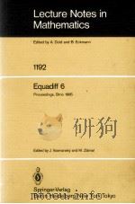 LECTURE NOTES IN MATHEMATICS 1192: EQUADIFF 6 1980 PDF电子版封面 3540164693;0387164693
