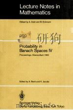 LECTURE NOTES IN MATHEMATICS 990: PROBABILITY IN BANACH SPACES IV 1983 PDF电子版封面 3540122958;0387122958