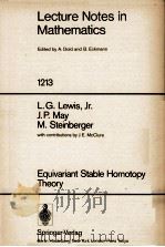LECTURE NOTES IN MATHEMATICS 1213: EQUIVARIANT STABLE HOMOTOPY THEORY 1986 PDF电子版封面 3540168206;0387168206