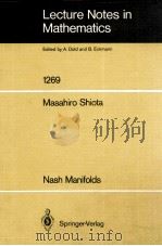 LECTURE NOTES IN MATHEMATICS 1269: NASH MANIFOLDS（1987 PDF版）