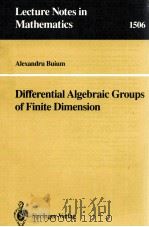 DIFFERENTIAL ALGEBRAIC GROUPS OF FINITE DIMENTSION 1992 PDF电子版封面 3540551816;0387551816