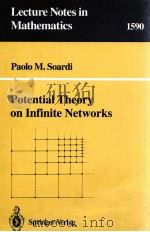 POTENTIAL THEORY ON INFINITE NETWORKS 1994 PDF电子版封面 9783540584483