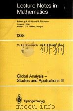 LECTURE NOTES IN MATHEMATICS 1334: GLOBAL ANALYSIS - STUDIES ANDAPPLICATIONS III 1988 PDF电子版封面 3540500197;0387500197