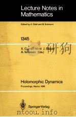 LECTURE NOTES IN MATHEMATICS 1345: HOLOMORPHIC DYNAMICS 1988 PDF电子版封面 3540502262;0387502262