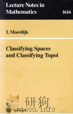 CLASSIFYING SPACES AND CLASSIFYING TOPOI 1995 PDF电子版封面 9783540603191