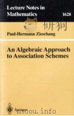 AN ALGEBRAIC APPROACH TO ASSOCIATION SCHEMES 1996 PDF电子版封面 9783540614005