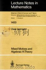 LECTURE NOTES IN MATHEMATICS 1400: MIXED MOTIVES AND ALGEBRAIC K-THEORY（1990 PDF版）