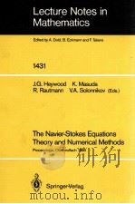 LECTURE NOTES IN MATHEMATICS 1431: THE NAVIER-STOKES EQUATIONS THEORY AND NUMERICAL METHODS（1990 PDF版）