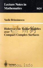 HOLOMORPHIC VECTOR BUNDLES OVER COMPACT COMPLEX SURFACES 1996 PDF电子版封面 9783540610182