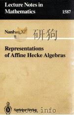 REPRESENTATIONS OF AFFINE HECKE ALGEBRAS 1994 PDF电子版封面 9783540583899