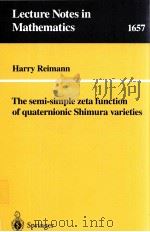 THE SEMI-SIMPLE ZETA FUNCTION OF QUATERNIONIC SHIMURA VARIETIES 1997 PDF电子版封面 9783540626459