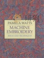 MACHINE EMBROIDERY:IDEAS AND TECHNIQUES 1992 PDF电子版封面 0713466448