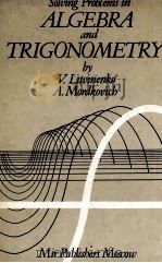 SOLVING PVLBLEMS IN ALGEBRA AND TRIGONOMETRY   1987  PDF电子版封面     