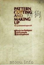 PATTERN CUTTING AND MAKING UP 1 BASIC TECHNIQUES AND SAMPLE DEVELOPMENT 1980 PDF电子版封面