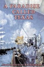 A PARADISE CALLED TEXAS   1985  PDF电子版封面  0153021985   