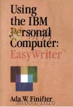Using the IBM Personal Computer:Easy Writer TM（1984 PDF版）