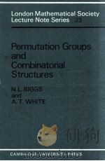 PERMUTATION GROUPS AND COMBINATORIAL STRUCTURES 1979 PDF电子版封面
