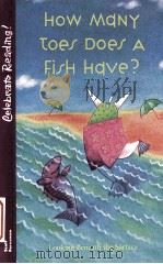 HOW MANY TOES DOES A FISH HAVE? 1993 PDF电子版封面 0673800334