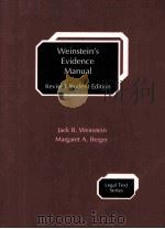 WEINSTEIN‘S EVIDENCE MANUAL REVISED STUDENT EDITION 1991 PDF电子版封面 0820505420