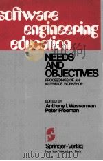 SOFTWARE ENGINEERING EDUCATION Nees and Objectives 1976 PDF电子版封面 0387902163