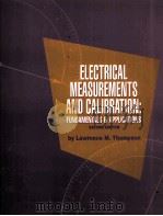 ELECTRICAL MEASUREMENTS AND CALIBRATION:FUNDAMENTALS AND APPLICATIONS 2ND EDITION   1994  PDF电子版封面  1556174934   