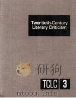Twentieth-Century Literary Criticism Volume 3 1980 PDF电子版封面 Sharon K.Hall