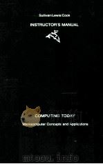 Instructor's Manual Computing Today Microcomputer Comcepts and Applications 1985 PDF电子版封面 0395370124