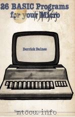 26 BASIC Programs for your Micro   1982  PDF电子版封面  0408012048   