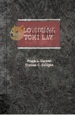 LOUISIANA TORT LAW 1996 PDF电子版封面 1558344063