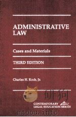 ADMINISTRATIVE LAW:CASES AND MATERIALS THIRD EDITION 1996 PDF电子版封面 1558344136