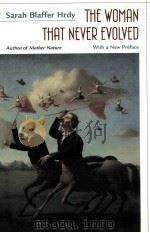 THE WOMAN THAT NEVER EVOLVED WITH A NEW PREFACE AND BIBLIOGRAPHICAL UPDATES（1999 PDF版）