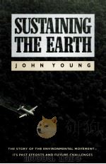SUSTAINING THE EARTH 1990 PDF电子版封面 0674858212