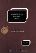 UNDERSTANDING LAWYERS‘ ETHICS 1990 PDF电子版封面 0820505250