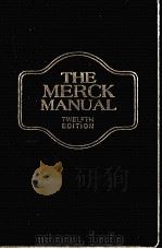 THE MERCK MANUAL OF DIAGNOSIS AND THERAPY TWELFTH EDITION 1972 PDF电子版封面