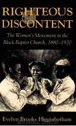 RIGHTEOUS DISCONTENT   1993  PDF电子版封面  0674769783   