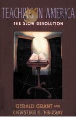 TEACHING IN AMERICA:THE SLOW REVOLUTION 1999 PDF电子版封面 0674869613