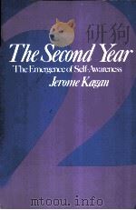 THE SECOND YEAR:THE EMERGENCE OF SELF-AWARENESS 1981 PDF电子版封面 0674796624
