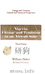 NIGERIA:CHANGE AND TRADITION IN AN AFRICAN STATE THIRD EDITION 1999 PDF电子版封面 1583900047