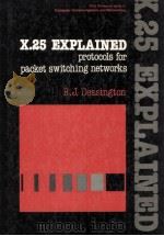 X.25 EXPLAINED:Protocols for Packet Switching Networks 1985 PDF电子版封面 0853126267
