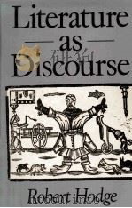 Literature as Discourse Textual Strategies in English and History 1990 PDF电子版封面 074560479X