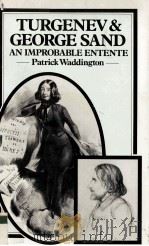 Turgenev and George Sand:an improbable entente 1981 PDF电子版封面 0333291476;0705507033;0389201529