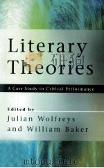Literary Theories A CASE STUDY IN CRITICAL PERFORMANCE 1996 PDF电子版封面 0333663020