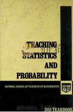 TEACHING STATISTICS AND PROBATILITY 1981 YEARBOOK 1981 PDF电子版封面 0873531701