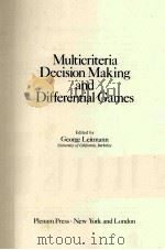 MULTICRITERIA DECISION MAKING AND DIFFERENTIAL GAMES   1976  PDF电子版封面  0306309203   