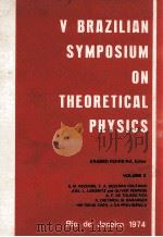 V BRAZILIAN SYMPOSIUM ON THEORETICAL PHYSICS VOLUME 2（1975 PDF版）