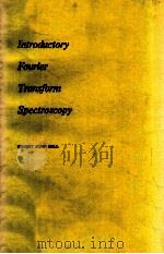 INTRODUCTORY FOURIER TRANSFORM SPECTRSCOPY（1972 PDF版）