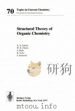 TOPICS IN CURRENT CHEMISTRY STRUCTURAL THEORY OF ORGANIC CHEMISTRY 1977 PDF电子版封面 3540080996