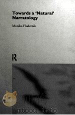 Towards a‘Natural' Narratology   1996  PDF电子版封面  0415124824   