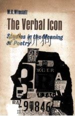 THE VERBAL ICON STUDIES IN THE MEANING OF POETRY 1954 PDF电子版封面